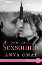 Couverture du livre « Sexsomnie ; nuits blanches à Manhattan » de Omah Anya aux éditions Juno Publishing