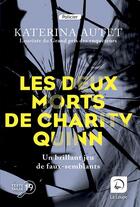 Couverture du livre « Les deux morts de Charity Quinn » de Katerina Autet aux éditions Editions De La Loupe