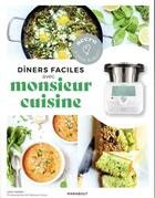 Couverture du livre « Diners faciles avec Monsieur Cuisine » de Rebecca Genet et Leila Castello aux éditions Marabout