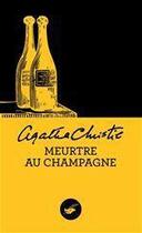 Couverture du livre « Meurtre au champagne » de Agatha Christie aux éditions Editions Du Masque