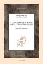 Couverture du livre « L'arc dans la Bible : histoire et symbolique » de Et Mugg Bord aux éditions Paul Geuthner