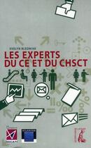 Couverture du livre « Les experts du CE et du CHSCT » de Bledniak aux éditions Editions De L'atelier