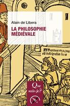 Couverture du livre « La philosophie médievale » de Alain De Libera aux éditions Que Sais-je ?