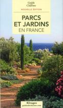 Couverture du livre « Parcs et jardins en France (édition 2012) » de  aux éditions Rivages