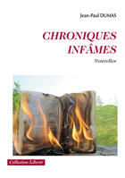 Couverture du livre « Chroniques infâmes » de Jean-Paul Dumas aux éditions Societe Des Ecrivains