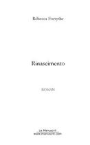 Couverture du livre « Rinascimento » de Rebecca Forsythe aux éditions Editions Le Manuscrit