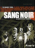 Couverture du livre « Sang noir : La catastrophe de Courrières » de Jean-Luc Loyer aux éditions Futuropolis