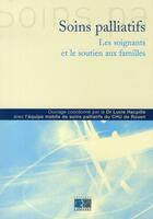 Couverture du livre « Soins palliatifs ; les soignants et le soutien aux familles » de  aux éditions Lamarre