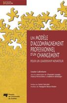 Couverture du livre « Un modèle d'accompagnement professionnel d'un changement ; pour un leadership novateur » de Lafortune L aux éditions Presses De L'universite Du Quebec