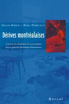 Couverture du livre « Derives montrealaises » de Bibeau/Perreault aux éditions Editions Boreal