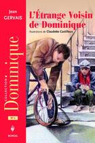 Couverture du livre « L'étrange voisin de Dominique » de Claudette Castilloux et Jean Gervais aux éditions Boreal