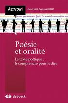 Couverture du livre « Poésie et oralité ; le texte poétique : le comprendre pour le dire » de Christian Robinet et Freddy Bada aux éditions De Boeck