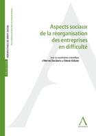 Couverture du livre « Aspects sociaux de la réorganisation des entreprises en difficulté » de Steve Gilson et Herve Deckers aux éditions Anthemis