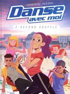 Couverture du livre « Danse avec moi Tome 2 : second souffle » de Isabelle Bottier et Fez et Darko aux éditions Jungle