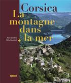 Couverture du livre « Corsica la montagne dans la mer » de & Luccioni Gauthier aux éditions Albiana