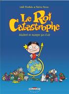 Couverture du livre « Le roi catastrophe t.1 ; adalbert ne manque pas d'air » de Lewis Trondheim et Fabrice Parme aux éditions Delcourt