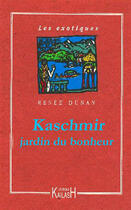 Couverture du livre « Kashmir, jardin du bonheur » de Renée Dunan aux éditions Kailash
