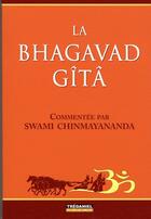 Couverture du livre « La Bhagavad Gita » de Swami Chinmayananda aux éditions Guy Trédaniel