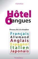 Couverture du livre « Hôtel ; 6 langues, phrases clés à la réception » de Chantal Bonal aux éditions Yvelinedition