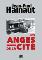 Couverture du livre « Les anges de la cité » de Jean-Paul Halnaut aux éditions Des Falaises