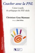 Couverture du livre « Coacher avec la PNL » de Christiane Grau aux éditions Chronique Sociale