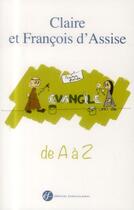 Couverture du livre « Claire et francois d'assise de a a z » de Clarisses De La Conf aux éditions Franciscaines