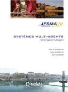 Couverture du livre « Systèmes multi-agents ; génie logiciel multi-agent » de Salima Hassas et Zehia Guessoum aux éditions Cepadues