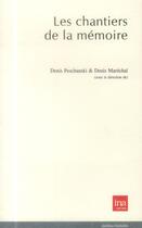 Couverture du livre « Les chantiers de la mémoire » de Denis Peschanski et Denis Maréchal aux éditions Ina
