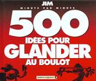 Couverture du livre « Jim t.4 ; 500 idées pour glander au boulot » de Jim aux éditions Vents D'ouest