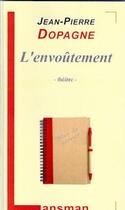 Couverture du livre « L'envoutement » de Jean-Pierre Dopagne aux éditions Lansman