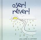 Couverture du livre « Oser ! rêver ! » de Helen Exley aux éditions Exley