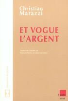 Couverture du livre « Et vogue l'argent » de Marazzi aux éditions Editions De L'aube