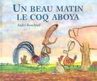 Couverture du livre « Un beau matin le coq aboya » de Andre Bouchard aux éditions Circonflexe