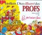 Couverture du livre « Le Petit Dico Illustre Des Profs » de Germain aux éditions Source