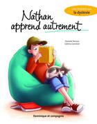 Couverture du livre « Nathan apprend autrement » de Danielle Noreau et Sabrina Gendron aux éditions Dominique Et Compagnie