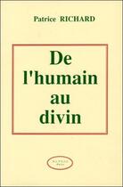 Couverture du livre « De l'humain au divin » de Patrice Richard aux éditions Altess