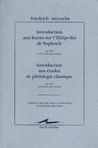 Couverture du livre « Introduction aux leçons sur l'Oedipe-Roi de Sophocle ; introduction aux études de philologie classique » de Friedrich Nietzsche aux éditions Encre Marine