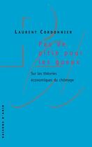 Couverture du livre « Pas de pitié pour les gueux ; sur les théories économiques du chômage » de Laurent Cordonnier aux éditions Raisons D'agir