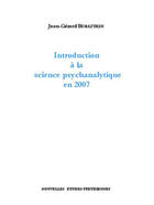 Couverture du livre « Introduction à la science psychanalytique en 2007 » de Jean-Gerard Bursztein aux éditions Nouvelles Etudes Freudiennes