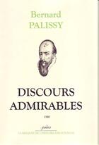 Couverture du livre « Discours admirables ; 1580 » de Bernard Palissy aux éditions Paleo