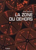 Couverture du livre « La zone du dehors » de Alain Damasio aux éditions La Volte