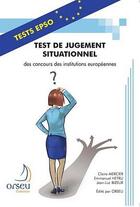 Couverture du livre « Test de jugement situationnel des concours des institutions européennes - 2013 » de Emmanuel Hetru aux éditions Orseu