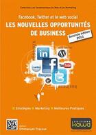 Couverture du livre « Facebook, Twitter et le web social : les nouvelles opportunités de business (2e édition) » de Emmanuel Fraysse aux éditions Kawa