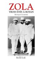 Couverture du livre « Zola ; trois étés à Royan » de Monique Chartier aux éditions Bonne Anse