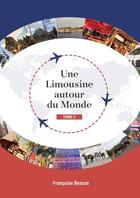 Couverture du livre « Une limousine autour du monde Tome 2 » de Françoise Besson aux éditions Pumbo.fr