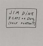 Couverture du livre « Jim dine 3 cats and a dog self portrait (limited edition of 50 sets) » de Jim Dine aux éditions Steidl