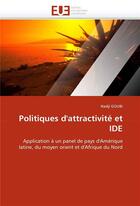 Couverture du livre « Politiques d'attractivite et ide » de Goubi-N aux éditions Editions Universitaires Europeennes
