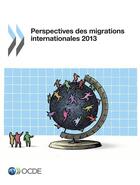 Couverture du livre « Perspectives des migrations internationales 2013 » de Ocde aux éditions Oecd