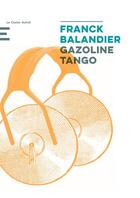 Couverture du livre « Gazoline tango » de Franck Balandier aux éditions Castor Astral