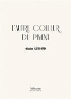 Couverture du livre « L'autre couleur du piment » de Alain Geraud aux éditions Verone